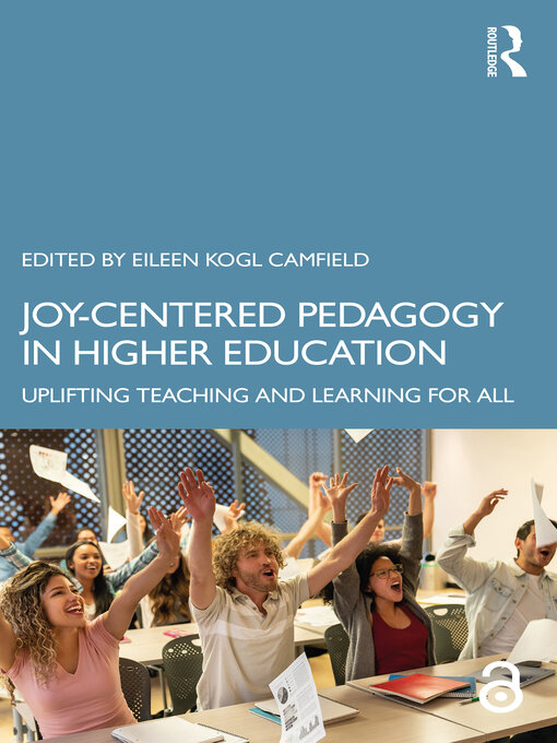 Title details for Joy-Centered Pedagogy in Higher Education by Eileen Kogl Camfield - Available